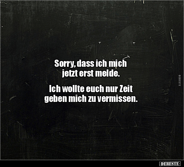 Sorry, dass ich mich jetzt erst melde.. - Lustige Bilder | DEBESTE.de