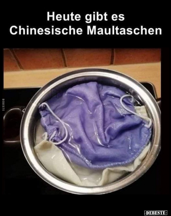 Heute gibt es Chinesische Maultaschen... - Lustige Bilder | DEBESTE.de