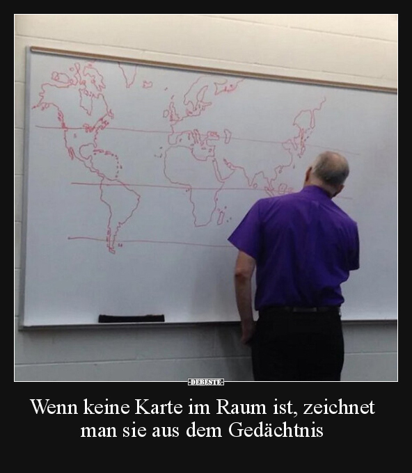 Wenn keine Karte im Raum ist, zeichnet man sie aus dem.. - Lustige Bilder | DEBESTE.de
