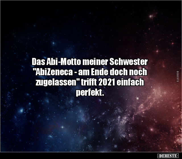 Das Abi-Motto meiner Schwester "AbiZeneca - am Ende doch.." - Lustige Bilder | DEBESTE.de