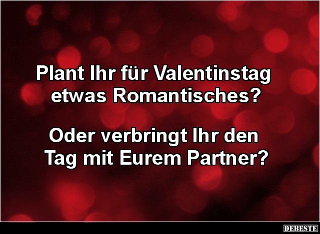 Plant Ihr für Valentinstag etwas Romantisches? - Lustige Bilder | DEBESTE.de