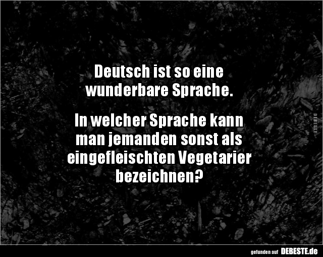 Deutsch ist so eine wunderbare Sprache.. - Lustige Bilder | DEBESTE.de