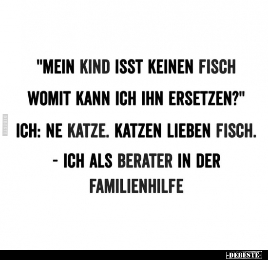 "Mein Kind isst keinen Fisch.." - Lustige Bilder | DEBESTE.de