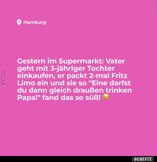 Gestern im Supermarkt: Vater geht mit 3-jähriger Tochter.. - Lustige Bilder | DEBESTE.de