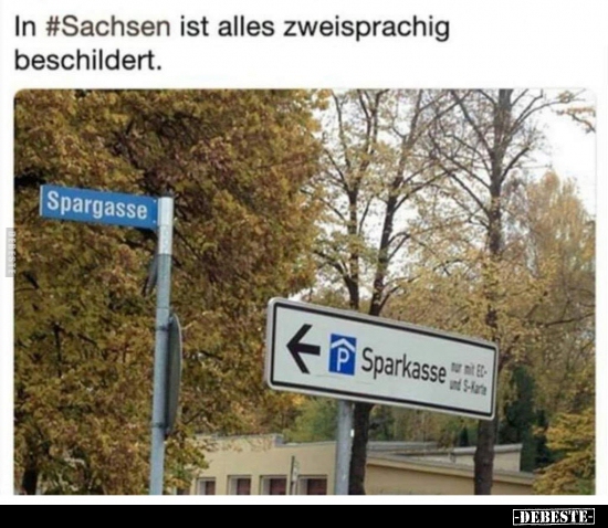 In Sachsen ist alles zweisprachig beschildert. - Lustige Bilder | DEBESTE.de