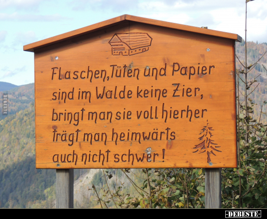 Flaschen,Tüten und Papier sind im Walde keine Zier.. - Lustige Bilder | DEBESTE.de