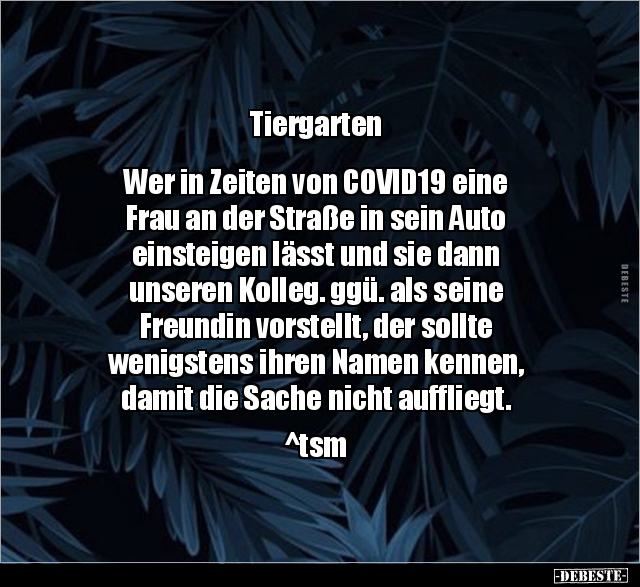 Tiergarten: Wer in Zeiten von COVID19 eine Frau an der.. - Lustige Bilder | DEBESTE.de