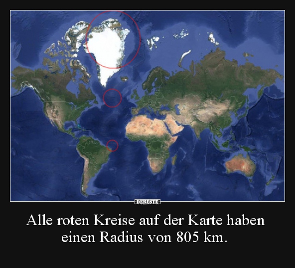 Alle roten Kreise auf der Karte haben einen Radius von 805.. - Lustige Bilder | DEBESTE.de