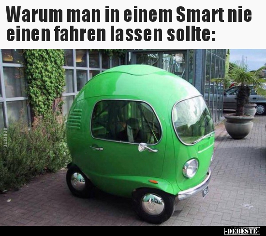 Warum man in einem Smart nie einen fahren lassen.. - Lustige Bilder | DEBESTE.de