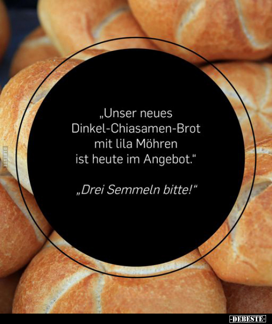 "Unser neues Dinkel-Chiasamen-Brot mit lila Möhren ist.." - Lustige Bilder | DEBESTE.de
