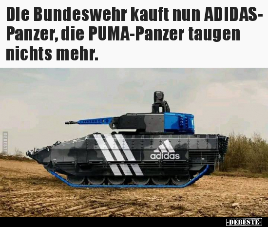 Die Bundeswehr kauft nun ADIDAS- Panzer, die PUMA-Panzer.. - Lustige Bilder | DEBESTE.de
