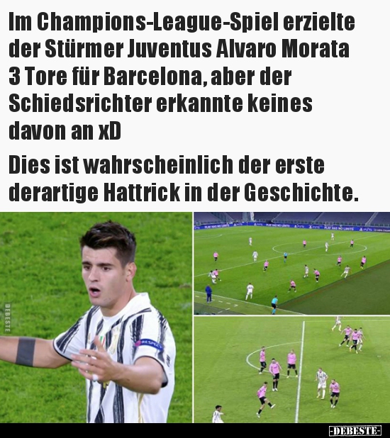 Im Champions-League-Spiel erzielte der Stürmer Juventus.. - Lustige Bilder | DEBESTE.de