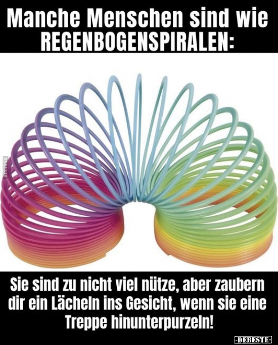 Manche Menschen sind wie REGENBOGENSPIRALEN.. - Lustige Bilder | DEBESTE.de