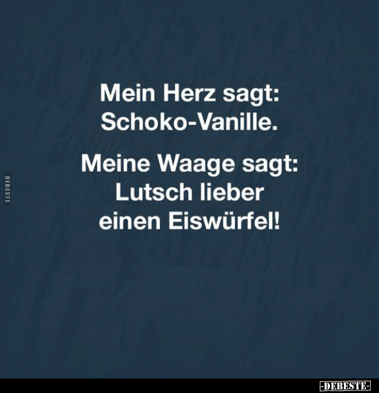 Mein Herz sagt: Schoko-Vanille... - Lustige Bilder | DEBESTE.de