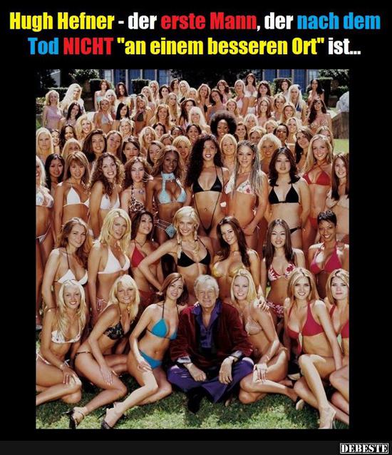 Hugh Hefner - der erste Mann, der nach dem Tod nicht.. - Lustige Bilder | DEBESTE.de