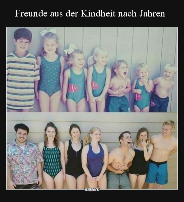 Freunde aus der Kindheit nach Jahren.. - Lustige Bilder | DEBESTE.de