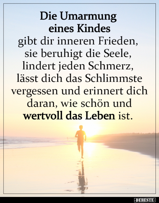 42+ Sprueche innerer frieden , Die Umarmung eines Kindes gibt dir inneren Frieden.. Lustige Bilder, Sprüche, Witze, echt lustig