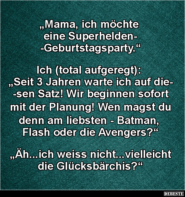 Mama, ich möchte eine Superhelden-Geburtstagsparty.. - Lustige Bilder | DEBESTE.de
