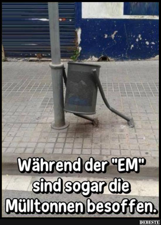 Während der 'EM' sind sogar die Mülltonnen besoffen.. - Lustige Bilder | DEBESTE.de