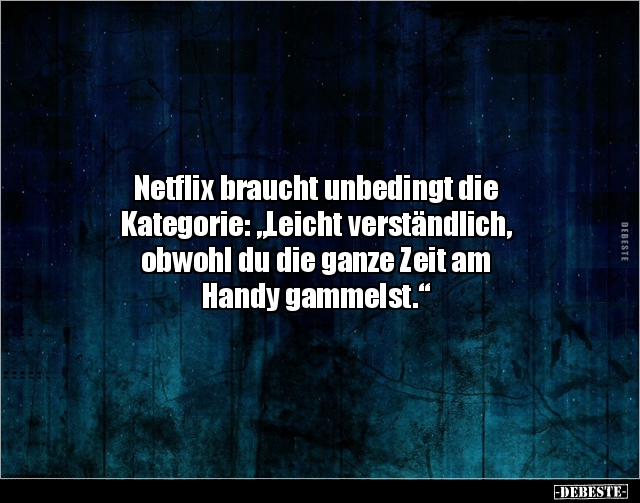 Netflix braucht unbedingt die Kategorie: "Leicht.." - Lustige Bilder | DEBESTE.de