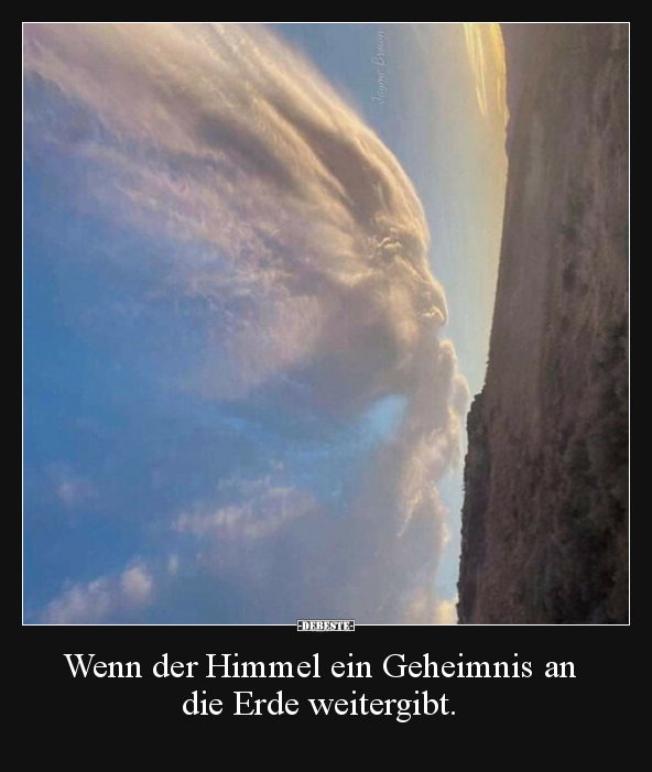 Wenn der Himmel ein Geheimnis an die Erde weitergibt... - Lustige Bilder | DEBESTE.de