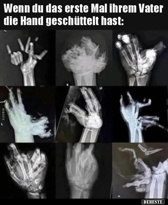 Wenn du das erste Mal ihrem Vater die Hand geschüttelt.. - Lustige Bilder | DEBESTE.de
