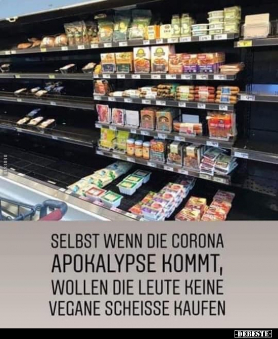 Selbst wenn die Corona Apokalypse kommt, wollen die Leute.. - Lustige Bilder | DEBESTE.de