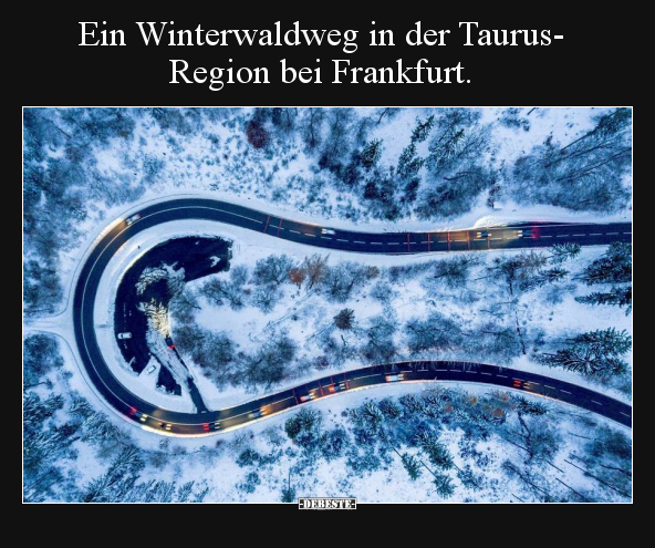 Ein Winterwaldweg in der Taurus-Region bei Frankfurt... - Lustige Bilder | DEBESTE.de