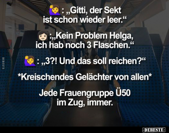 „Gitti, der Sekt ist schon wieder leer.".. - Lustige Bilder | DEBESTE.de