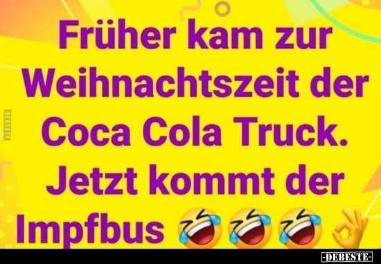 Früher kam zur Weihnachtszeit der Coca Cola Truck... - Lustige Bilder | DEBESTE.de