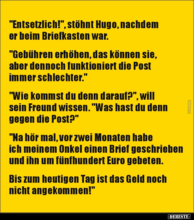 "Entsetzlich!", stöhnt Hugo, nachdem er beim Briefkasten.. - Lustige Bilder | DEBESTE.de