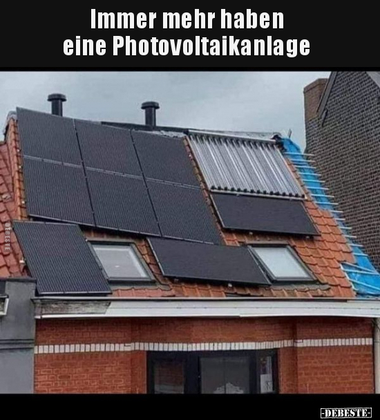 Immer mehr haben eine Photovoltaikanlage.. - Lustige Bilder | DEBESTE.de