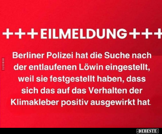 Eilmeldung - Berliner Polizei hat die Suche nach der.. - Lustige Bilder | DEBESTE.de