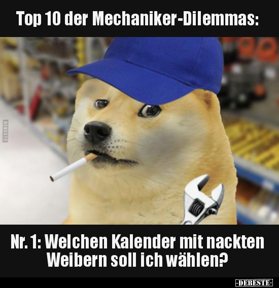 Top 10 der Mechaniker-Dilemmas: Nr. 1: Welchen Kalender mit.. - Lustige Bilder | DEBESTE.de