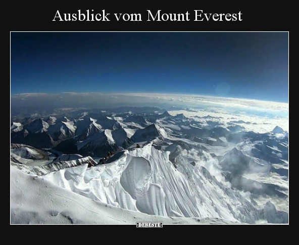 Ausblick vom Mount Everest.. - Lustige Bilder | DEBESTE.de