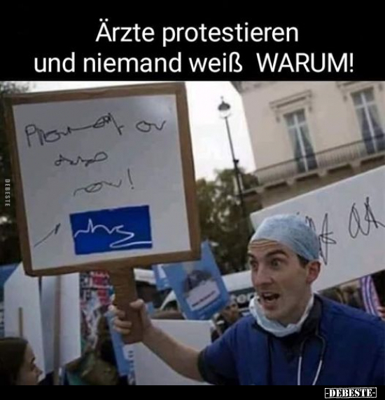 Ärzte protestieren und niemand weiß WARUM!.. - Lustige Bilder | DEBESTE.de