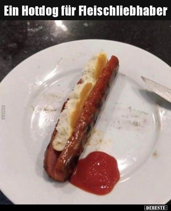 Ein Hotdog für Fleischliebhaber.. - Lustige Bilder | DEBESTE.de