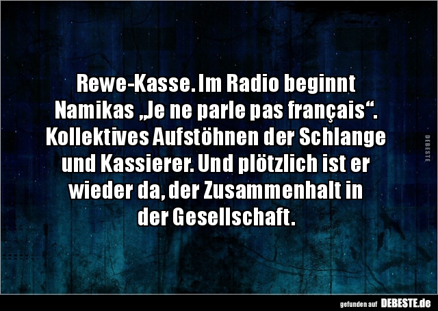 Rewe-Kasse. Im Radio beginnt Namikas „Je ne parle pas.. - Lustige Bilder | DEBESTE.de