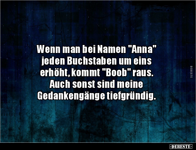 Wenn man bei Namen "Anna" jeden Buchstaben um eins.. - Lustige Bilder | DEBESTE.de