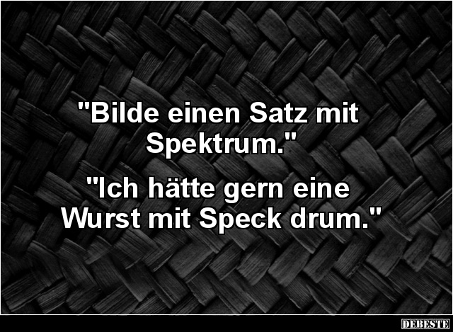 Bilde einen Satz mit Spektrum.. - Lustige Bilder | DEBESTE.de