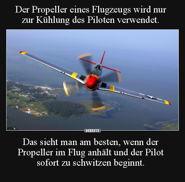 Der Propeller eines Flugzeugs wird nur zur Kühlung des.. - Lustige Bilder | DEBESTE.de