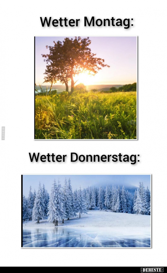 Wetter Montag: / Wetter Donnerstag.. - Lustige Bilder | DEBESTE.de