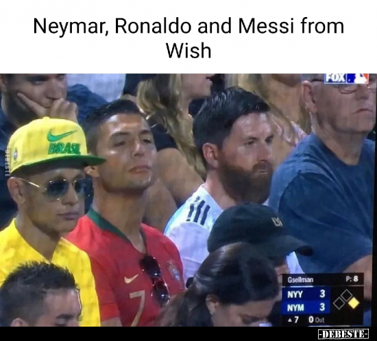 Neymar, Ronaldo and Messi from Wish.. - Lustige Bilder | DEBESTE.de