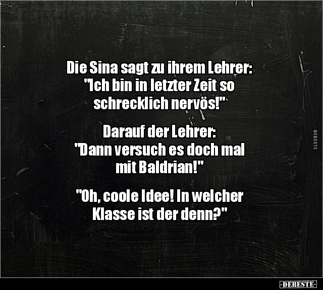 Die Sina sagt zu ihrem Lehrer: "Ich bin in letzter Zeit so.." - Lustige Bilder | DEBESTE.de