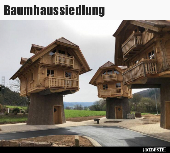 Baumhaussiedlung.. - Lustige Bilder | DEBESTE.de