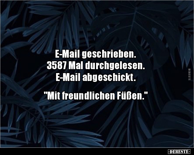 E-Mail geschrieben. 3587 Mal durchgelesen... - Lustige Bilder | DEBESTE.de