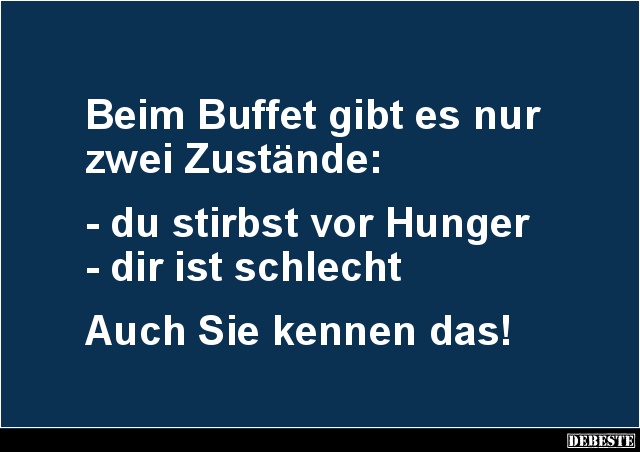Beim Buffet gibt es nur zwei Zustände.. - Lustige Bilder | DEBESTE.de