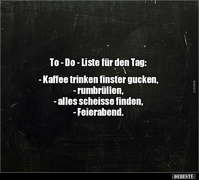 To - Do - Liste für den Tag.. - Lustige Bilder | DEBESTE.de