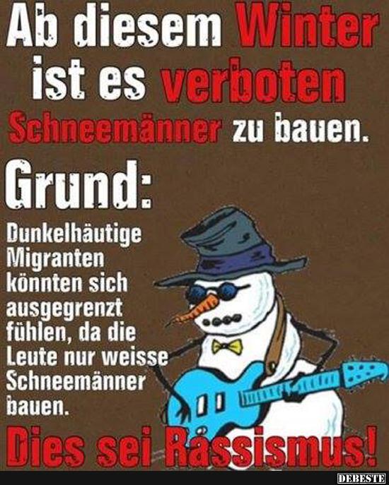 Ab diesem Winter ist es verboten Schneemänner zu bauen.. - Lustige Bilder | DEBESTE.de