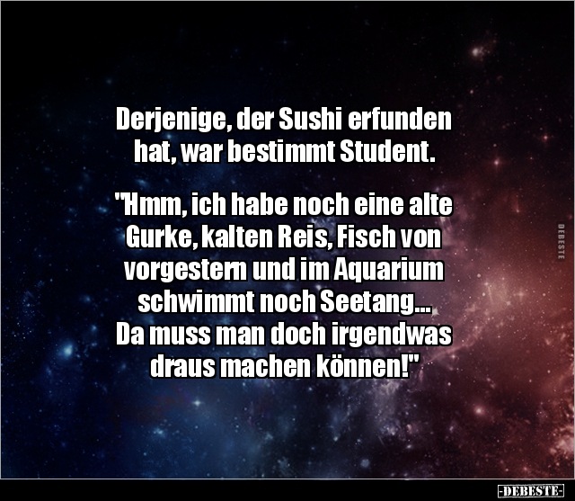 Derjenige, der Sushi erfunden hat, war bestimmt.. - Lustige Bilder | DEBESTE.de